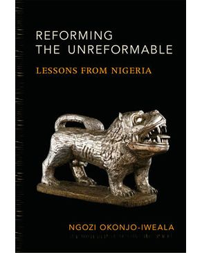 Reforming the Unreformable: Lessons from Nigeria
